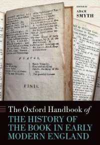 オックスフォード版　近代初期英国書物史ハンドブック<br>The Oxford Handbook of the History of the Book in Early Modern England (Oxford Handbooks)