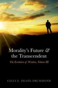 Morality's Future and the Transcendent : The Evolution of Wisdom, Volume III