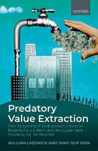 Predatory Value Extraction : How the Looting of the Business Corporation Became the US Norm and How Sustainable Prosperity Can Be Restored