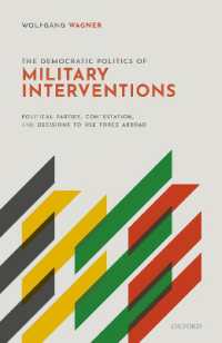 軍事介入と民主政治<br>The Democratic Politics of Military Interventions : Political Parties, Contestation, and Decisions to Use Force Abroad