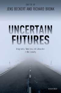 Uncertain Futures : Imaginaries, Narratives, and Calculation in the Economy