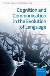 言語進化における認知とコミュニケーション（オックスフォード生物言語学研究叢書）<br>Cognition and Communication in the Evolution of Language (Oxford Studies in Biolinguistics)