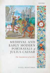 Medieval and Early Modern Portrayals of Julius Caesar : The Transmission of an Idea