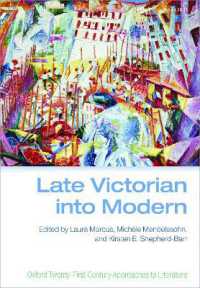 後期ヴィクトリア朝からモダニズムへ<br>Late Victorian into Modern (Oxford Twenty-first Century Approaches to Literature)
