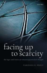Facing Up to Scarcity : The Logic and Limits of Nonconsequentialist Thought