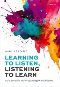 Learning to Listen, Listening to Learn : Music Perception and the Psychology of Enculturation