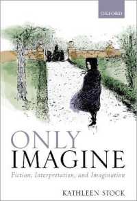 Only Imagine : Fiction, Interpretation and Imagination
