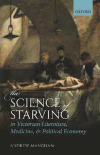 飢餓とヴィクトリア朝の文学・医学・政治経済論<br>The Science of Starving in Victorian Literature, Medicine, and Political Economy