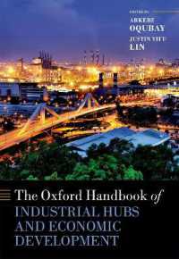 オックスフォード版　産業ハブと経済発展ハンドブック<br>The Oxford Handbook of Industrial Hubs and Economic Development (Oxford Handbooks)