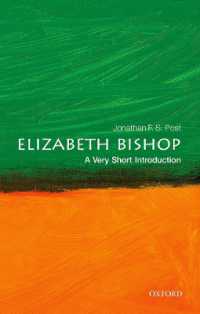 VSIエリザベス・ビショップ<br>Elizabeth Bishop : A Very Short Introduction (Very Short Introductions)