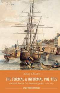 The Formal and Informal Politics of British Rule in Post-Conquest Quebec, 1760-1837 : A Northern Bastille