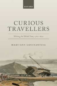 Curious Travellers : Writing the Welsh Tour, 1760-1820