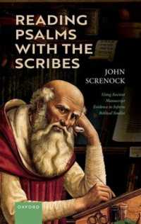 Reading Psalms with the Scribes : Using Ancient Manuscript Evidence to Inform Biblical Studies