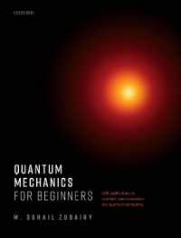 はじめての量子力学：電子通信・量子計算への応用<br>Quantum Mechanics for Beginners : With Applications to Quantum Communication and Quantum Computing
