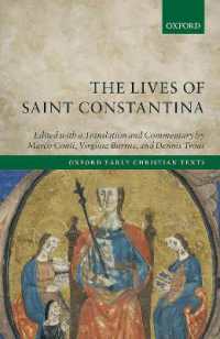 The Lives of Saint Constantina : Introduction, Translations, and Commentaries (Oxford Early Christian Texts)