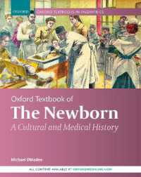 Oxford Textbook of the Newborn : A Cultural and Medical History (Oxford Textbooks in Paediatrics)