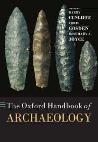 オックスフォード版　考古学ハンドブック<br>The Oxford Handbook of Archaeology (Oxford Handbooks)