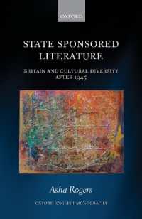 State Sponsored Literature : Britain and Cultural Diversity after 1945 (Oxford English Monographs)