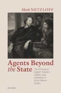 Agents beyond the State : The Writings of English Travelers, Soldiers, and Diplomats in Early Modern Europe