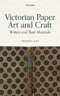 ヴィクトリア朝の紙上の芸術<br>Victorian Paper Art and Craft : Writers and Their Materials
