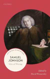 サミュエル・ジョンソン（オックスフォード２１世紀に読み継ぐ作家）<br>Samuel Johnson : Selected Writings (21st-century Oxford Authors)