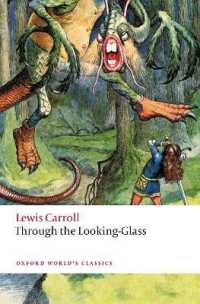 ルイス・キャロル『鏡の国のアリス』（オックスフォード世界古典叢書）<br>Through the Looking-Glass (Oxford World's Classics)