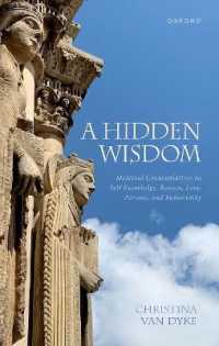 秘められた知：中世における知識・理性・愛・人・不死の省察<br>A Hidden Wisdom : Medieval Contemplatives on Self-Knowledge, Reason, Love, Persons, and Immortality
