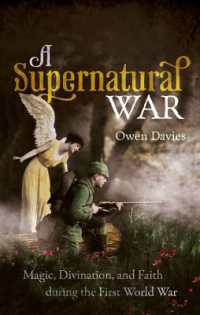 A Supernatural War : Magic, Divination, and Faith during the First World War