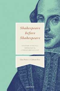 Shakespeare before Shakespeare : Stratford-upon-Avon, Warwickshire, and the Elizabethan State