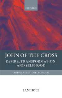 John of the Cross : Desire, Transformation, and Selfhood (Christian Theology in Context)