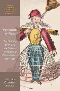 Patriotism by Proxy : The Civil War Draft and the Cultural Formation of Citizen-Soldiers, 1863-1865 (Oxford Studies in American Literary History)