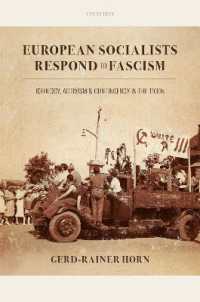 European Socialists Respond to Fascism : Ideology, Activism and Contingency in the 1930s