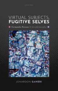 Virtual Subjects, Fugitive Selves : Fernando Pessoa and his philosophy