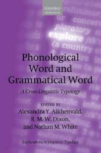 音韻語と文法語の言語類型論<br>Phonological Word and Grammatical Word : A Cross-Linguistic Typology (Explorations in Linguistic Typology)