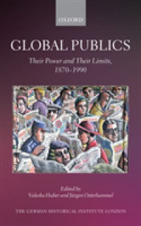 Global Publics : Their Power and their Limits, 1870-1990 (Studies of the German Historical Institute, London) -- Hardback