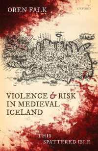 Violence and Risk in Medieval Iceland : This Spattered Isle