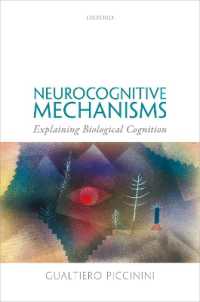 Neurocognitive Mechanisms : Explaining Biological Cognition