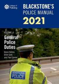 Blackstone's Police Manuals Volume 4: General Police Duties 2021 (Blackstone's Police Manuals) -- Paperback / softback