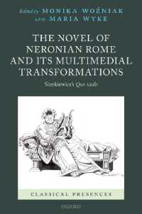 The Novel of Neronian Rome and its Multimedial Transformations : Sienkiewicz's Quo vadis (Classical Presences)