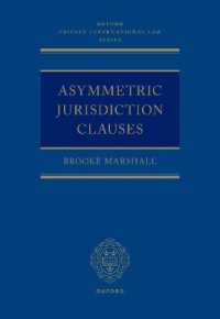 非対称的管轄権条項<br>Asymmetric Jurisdiction Clauses (Oxford Private International Law Series)