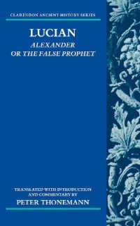 Lucian: Alexander or the False Prophet (Clarendon Ancient History Series)