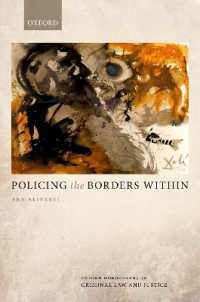 Policing the Borders within (Oxford Monographs on Criminal Law and Justice)