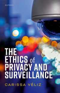 プライバシーと監視の倫理学<br>The Ethics of Privacy and Surveillance (Oxford Philosophical Monographs)
