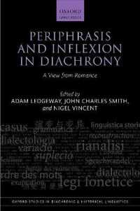 Periphrasis and Inflexion in Diachrony : A View from Romance (Oxford Studies in Diachronic and Historical Linguistics)