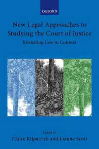 New Legal Approaches to Studying the Court of Justice : Revisiting Law in Context (Collected Courses of the Academy of European Law)