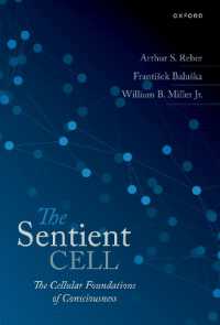 感じる細胞：意識の細胞的基盤<br>The Sentient Cell : The Cellular Foundations of Consciousness