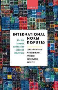 International Norm Disputes : The Link between Contestation and Norm Robustness