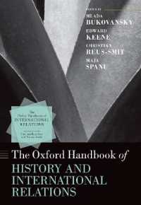 オックスフォード版　歴史と国際関係ハンドブック<br>The Oxford Handbook of History and International Relations (Oxford Handbooks)