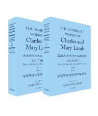 チャールズ＆メアリー・ラム全集　第１巻：チャールズ・ラム作品集1818年<br>Complete Works of Charles and Mary Lamb, Volume I : The Works of Charles Lamb, 1818 (Complete Works of Charles and Mary Lamb)