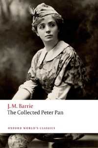 ピーター・パン物語集（オックスフォード世界古典叢書）<br>The Collected Peter Pan (Oxford World's Classics)